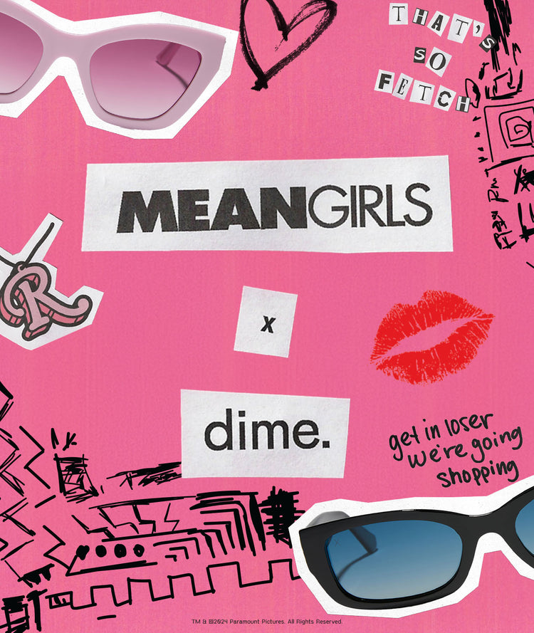 mean girls x dime optics banner